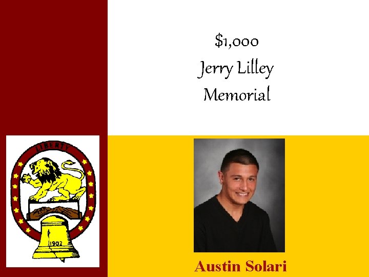 $1, 000 Jerry Lilley Memorial Austin Solari 