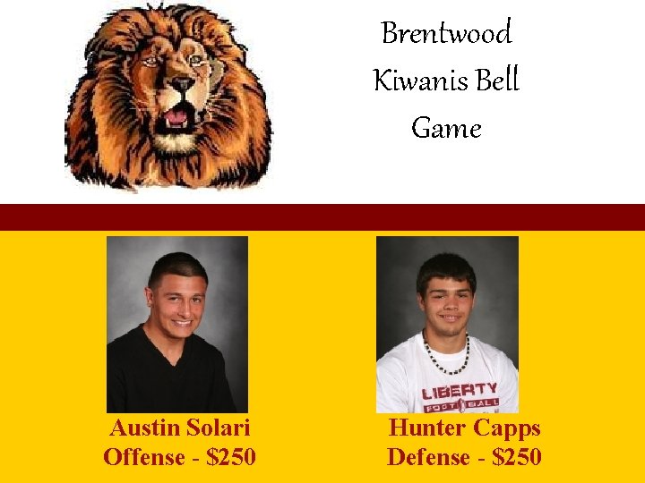 Brentwood Kiwanis Bell Game Austin Solari Offense - $250 Hunter Capps Defense - $250