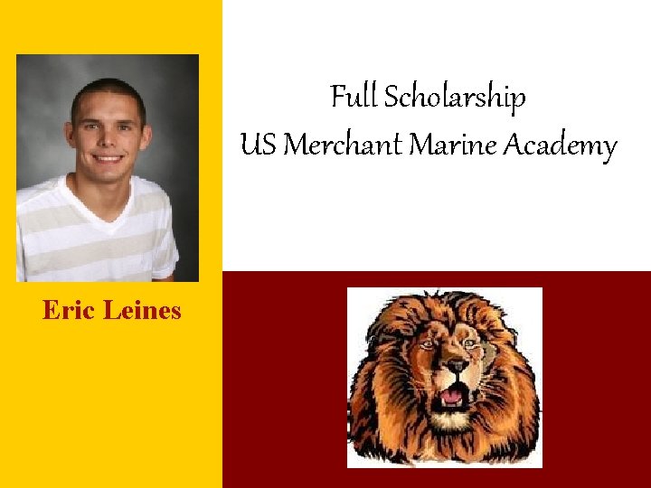 Full Scholarship US Merchant Marine Academy Eric Leines 