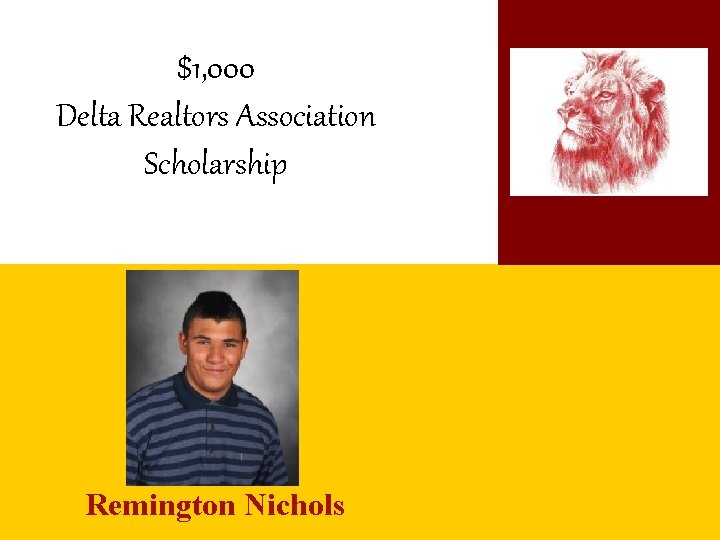 $1, 000 Delta Realtors Association Scholarship Remington Nichols 