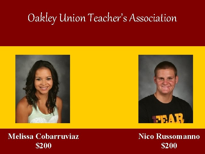 Oakley Union Teacher’s Association Melissa Cobarruviaz $200 Nico Russomanno $200 Oakley Union Teacher’s Association Melissa Cobarruviaz $200 Nico Russomanno $200