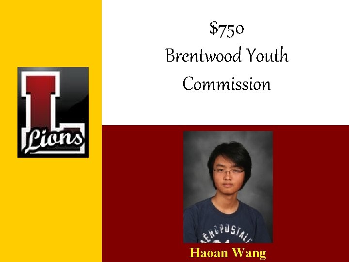 $750 Brentwood Youth Commission Haoan Wang 