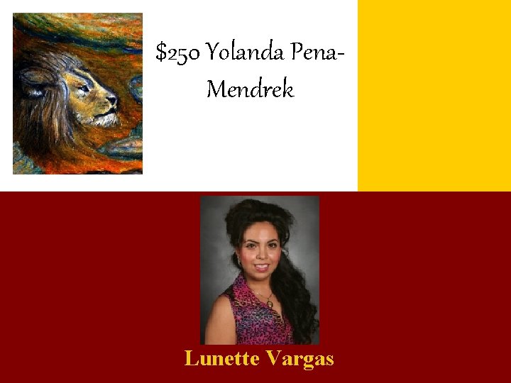 $250 Yolanda Pena. Mendrek Lunette Vargas 