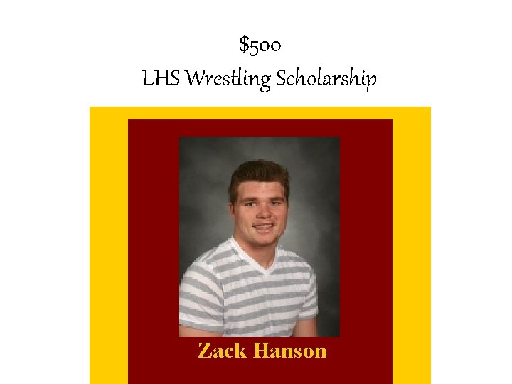 $500 LHS Wrestling Scholarship Zack Hanson 