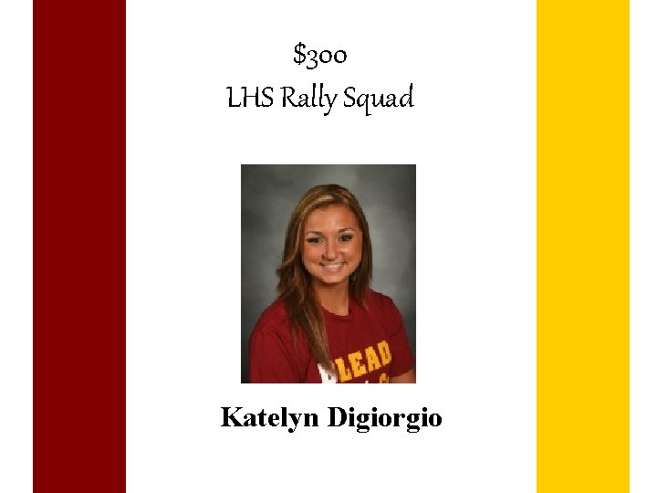 $300 LHS Rally Squad Katelyn Digiorgio 