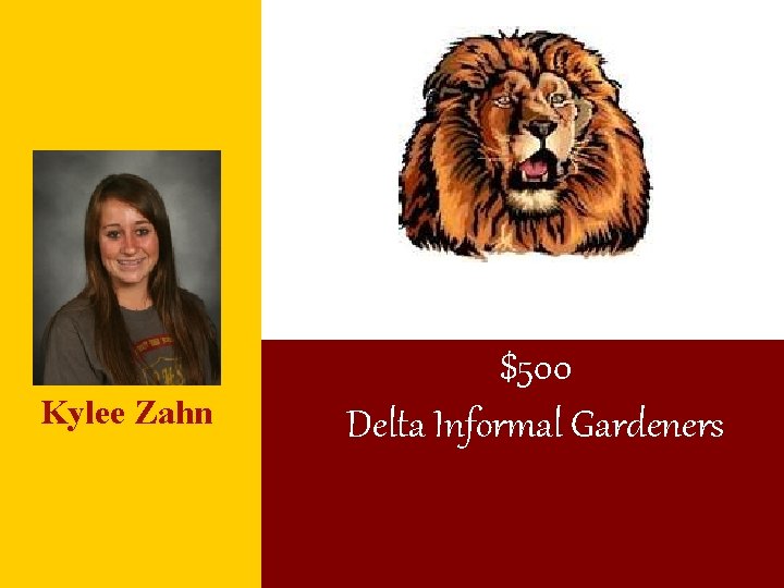 Kylee Zahn $500 Delta Informal Gardeners 