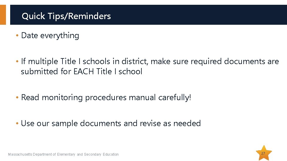 Quick Tips/Reminders • Date everything • If multiple Title I schools in district, make Quick Tips/Reminders • Date everything • If multiple Title I schools in district, make
