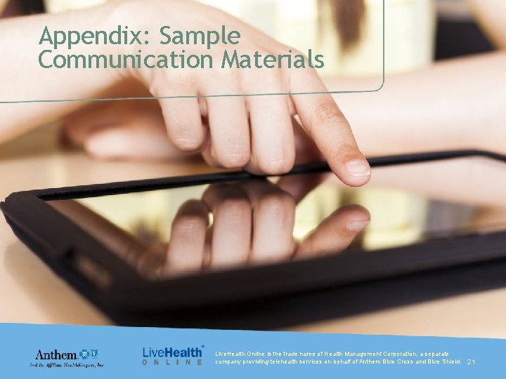 Appendix: Sample Communication Materials Live. Health Online is the trade name of Health Management