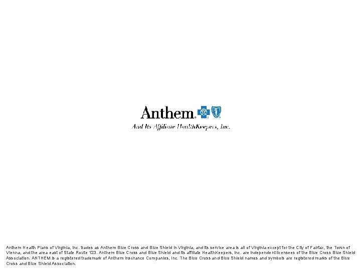 Anthem Health Plans of Virginia, Inc. trades as Anthem Blue Cross and Blue Shield