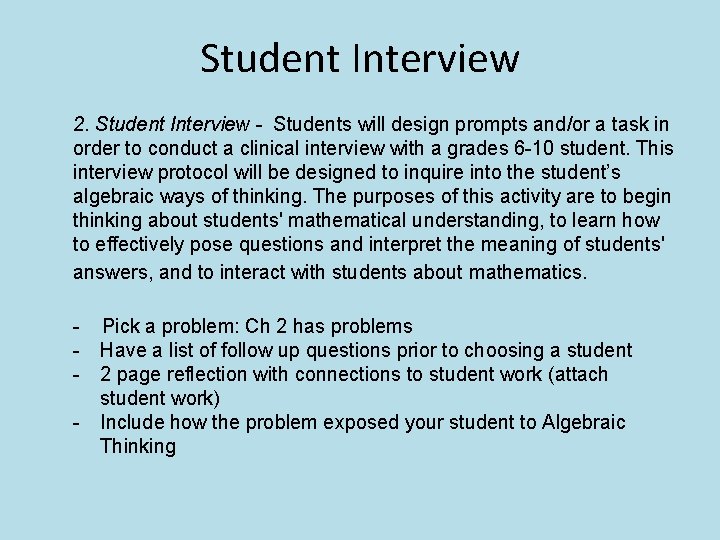 Student Interview 2. Student Interview - Students will design prompts and/or a task in