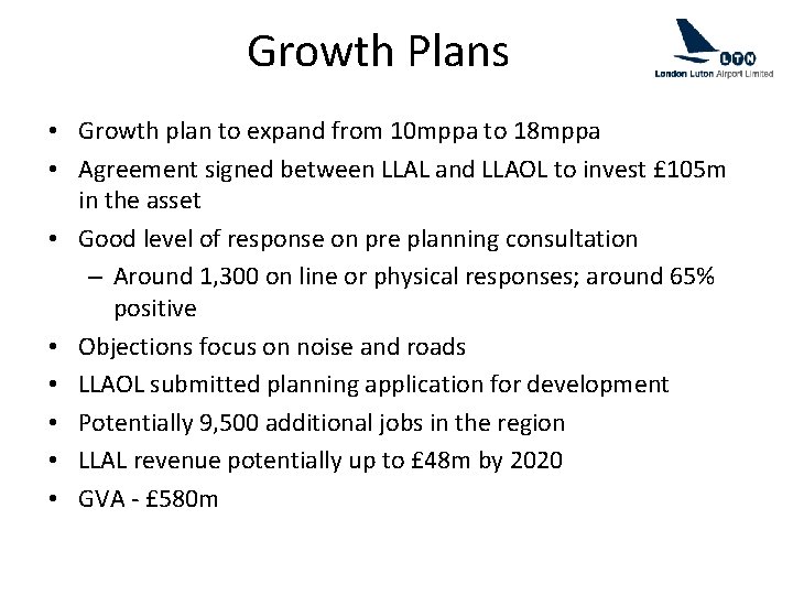 Growth Plans • Growth plan to expand from 10 mppa to 18 mppa •