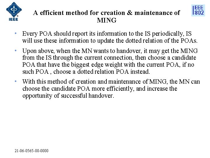 A efficient method for creation & maintenance of MING • Every POA should report