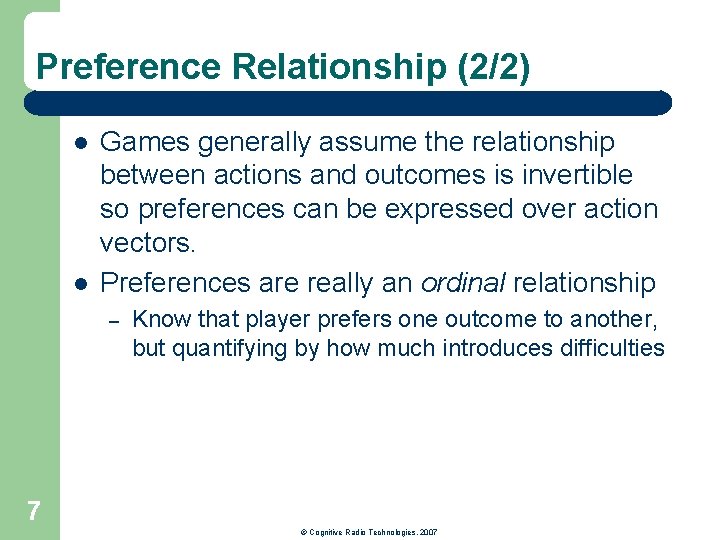 Preference Game Game Theory and Cognitive Radio Networks Basic Game