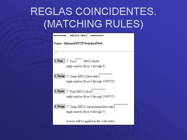 REGLAS COINCIDENTES MATCHING RULES u u u Definen