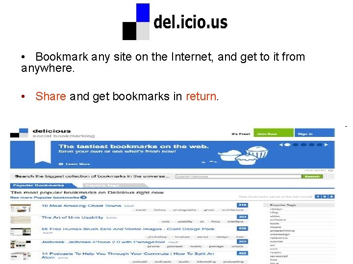  • Bookmark any site on the Internet, and get to it from anywhere.