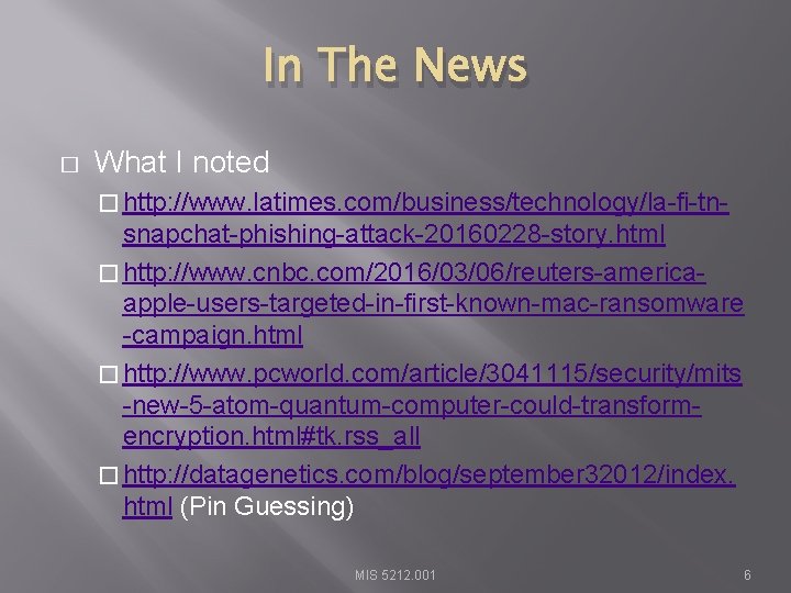 In The News � What I noted � http: //www. latimes. com/business/technology/la-fi-tn- snapchat-phishing-attack-20160228 -story.