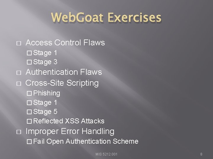 Web. Goat Exercises � Access Control Flaws � Stage 1 � Stage 3 �