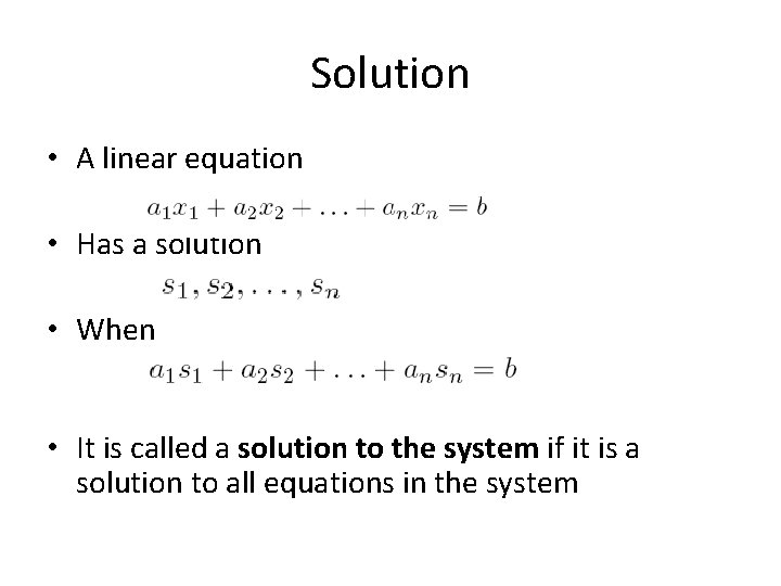 Solution • A linear equation • Has a solution • When • It is