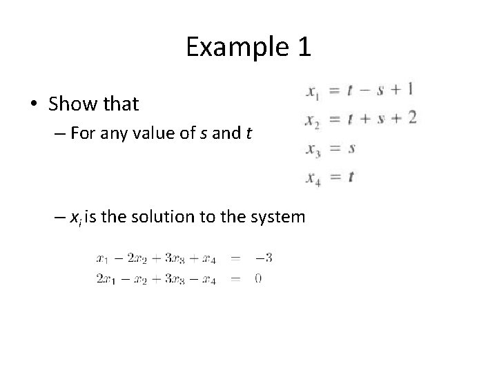 Example 1 • Show that – For any value of s and t –