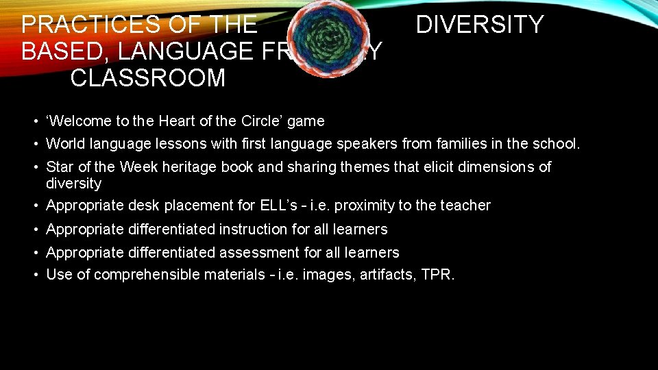 PRACTICES OF THE BASED, LANGUAGE FRIENDLY CLASSROOM DIVERSITY • ‘Welcome to the Heart of