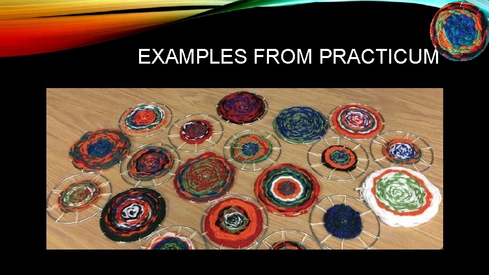 EXAMPLES FROM PRACTICUM 