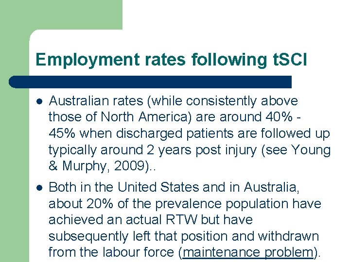 Employment rates following t. SCI l Australian rates (while consistently above those of North