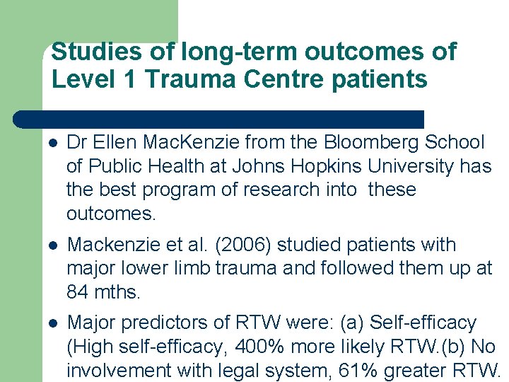 Studies of long-term outcomes of Level 1 Trauma Centre patients l Dr Ellen Mac.