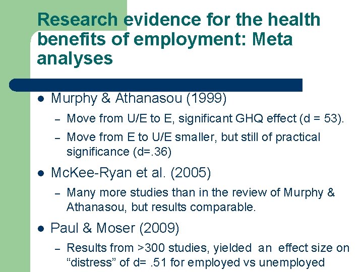Research evidence for the health benefits of employment: Meta analyses l l Murphy &