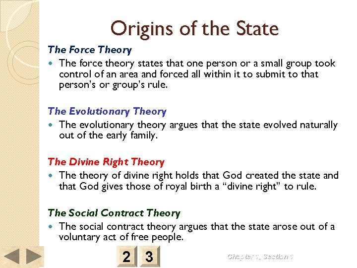 Origins of the State The Force Theory The force theory states that one person