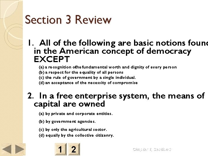 Section 3 Review 1. All of the following are basic notions found in the