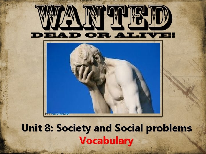 Unit 8: Society and Social problems Vocabulary 