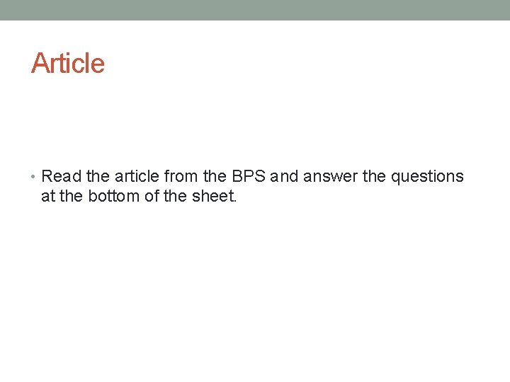 Article • Read the article from the BPS and answer the questions at the