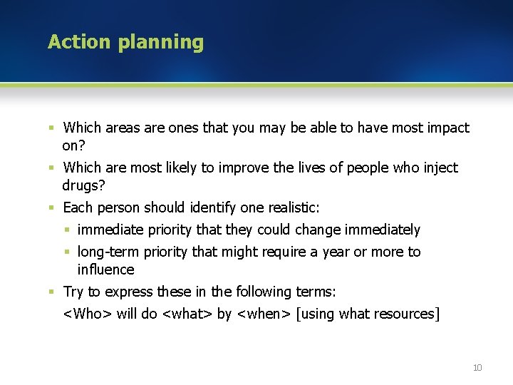 Action planning § Which areas are ones that you may be able to have