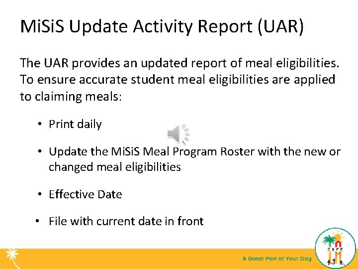 Mi. S Update Activity Report (UAR) The UAR provides an updated report of meal