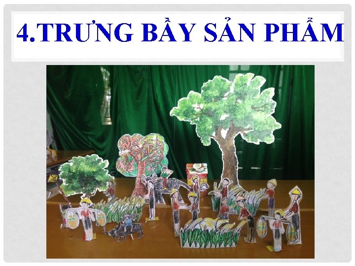 4. TRƯNG BẦY SẢN PHẨM 