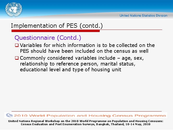 Implementation of PES (contd. ) Questionnaire (Contd. ) q Variables for which information is