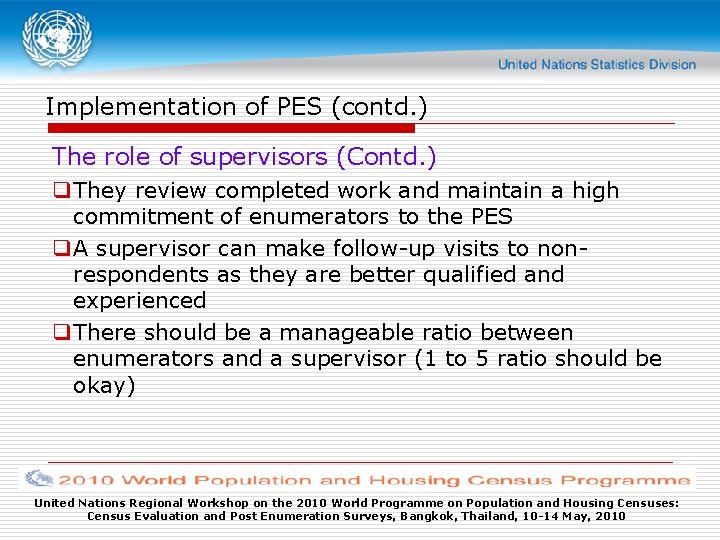 Implementation of PES (contd. ) The role of supervisors (Contd. ) q They review