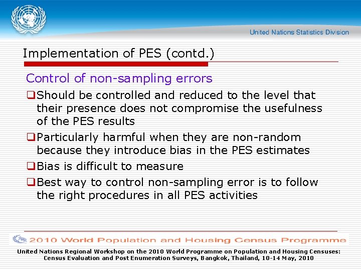 Implementation of PES (contd. ) Control of non-sampling errors q Should be controlled and