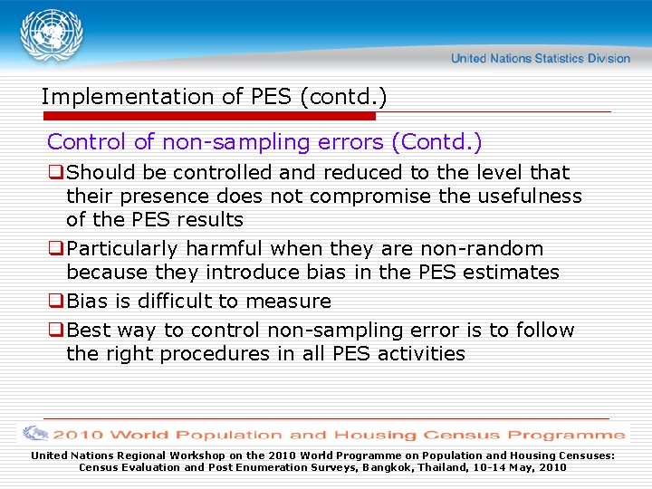 Implementation of PES (contd. ) Control of non-sampling errors (Contd. ) q Should be