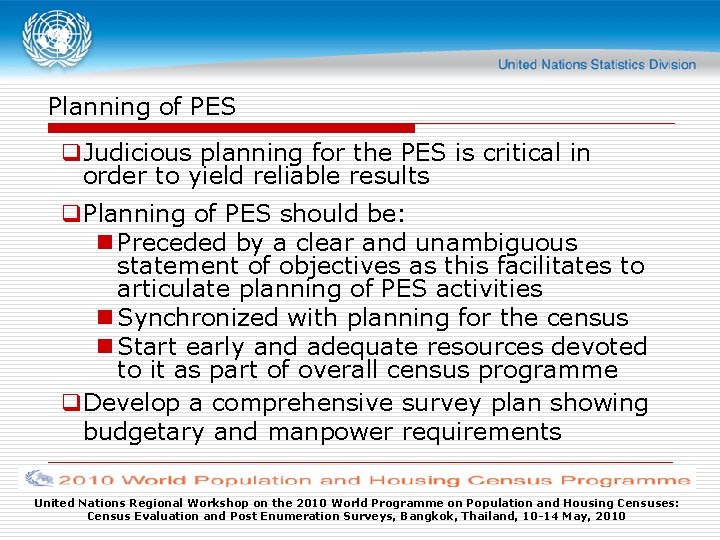 Planning of PES q. Judicious planning for the PES is critical in order to