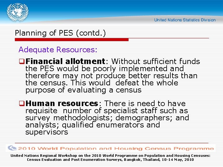 Planning of PES (contd. ) Adequate Resources: q. Financial allotment: Without sufficient funds the