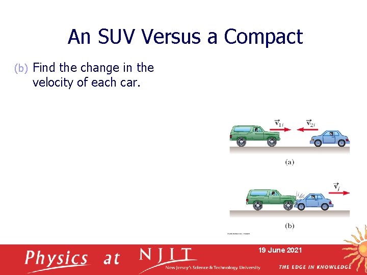 An SUV Versus a Compact (b) Find the change in the velocity of each