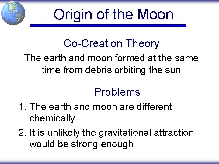 Origin of the Moon Co-Creation Theory The earth and moon formed at the same