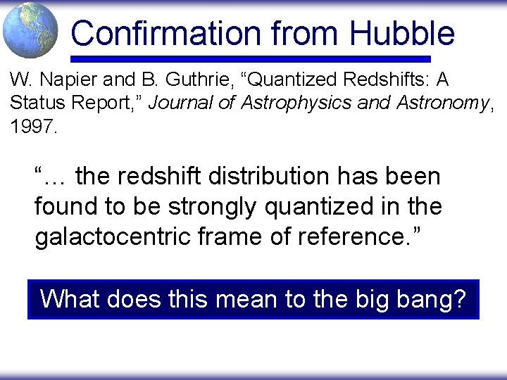 Confirmation from Hubble W. Napier and B. Guthrie, “Quantized Redshifts: A Status Report, ”