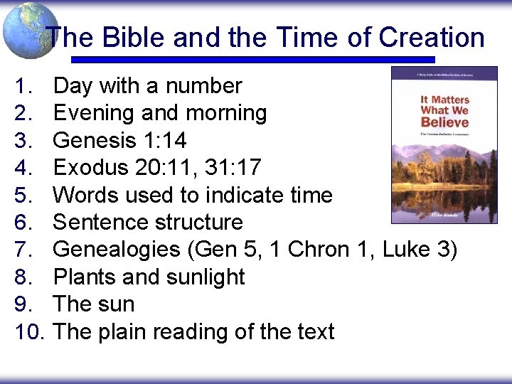 The Bible and the Time of Creation 1. 2. 3. 4. 5. 6. 7.