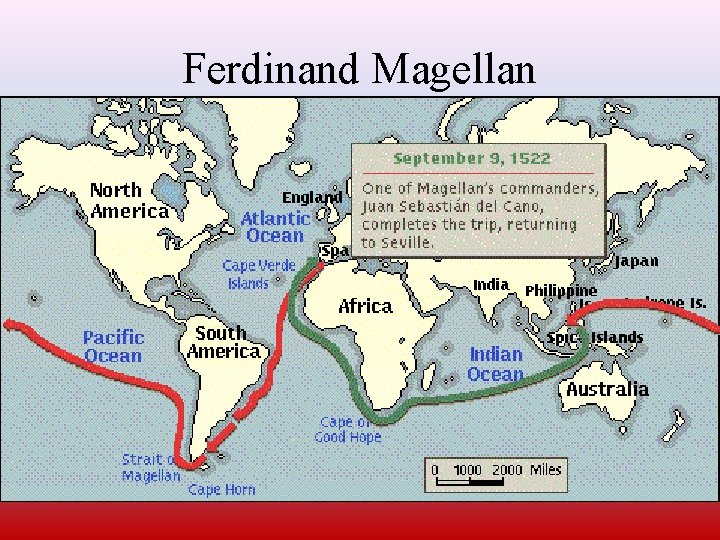 Ferdinand Magellan • During this journey, starting in 1519, Magellan • Ferdinand Magellan, born