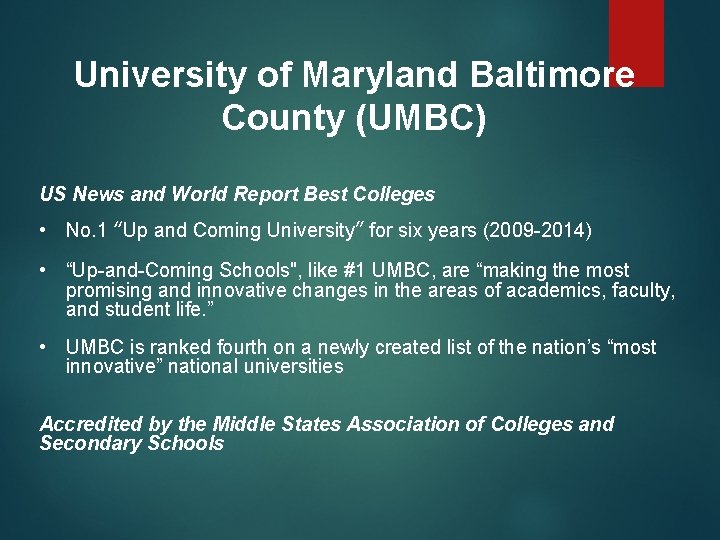 University of Maryland Baltimore County (UMBC) US News and World Report Best Colleges •