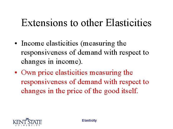 Extensions to other Elasticities • Income elasticities (measuring the responsiveness of demand with respect Extensions to other Elasticities • Income elasticities (measuring the responsiveness of demand with respect