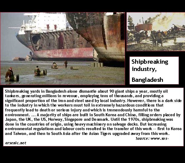 Shipbreaking industry, Bangladesh Shipbreaking yards in Bangladesh alone dismantle about 90 giant ships a