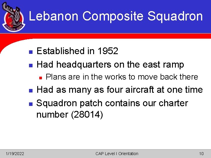 Lebanon Composite Squadron n n Established in 1952 Had headquarters on the east ramp